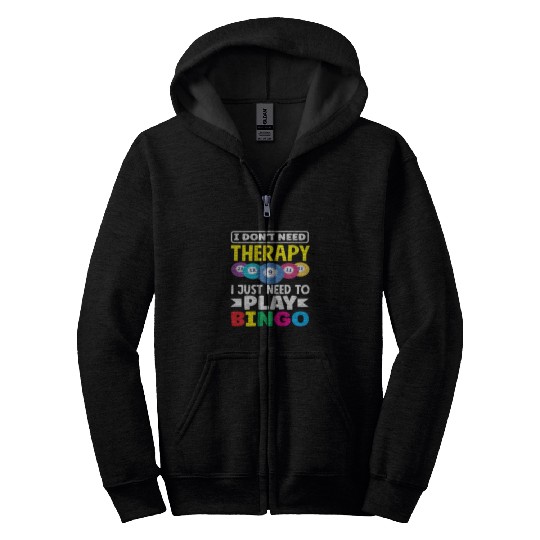 Bingo Player I Don't Need Therapy Fun Zip Hoodies