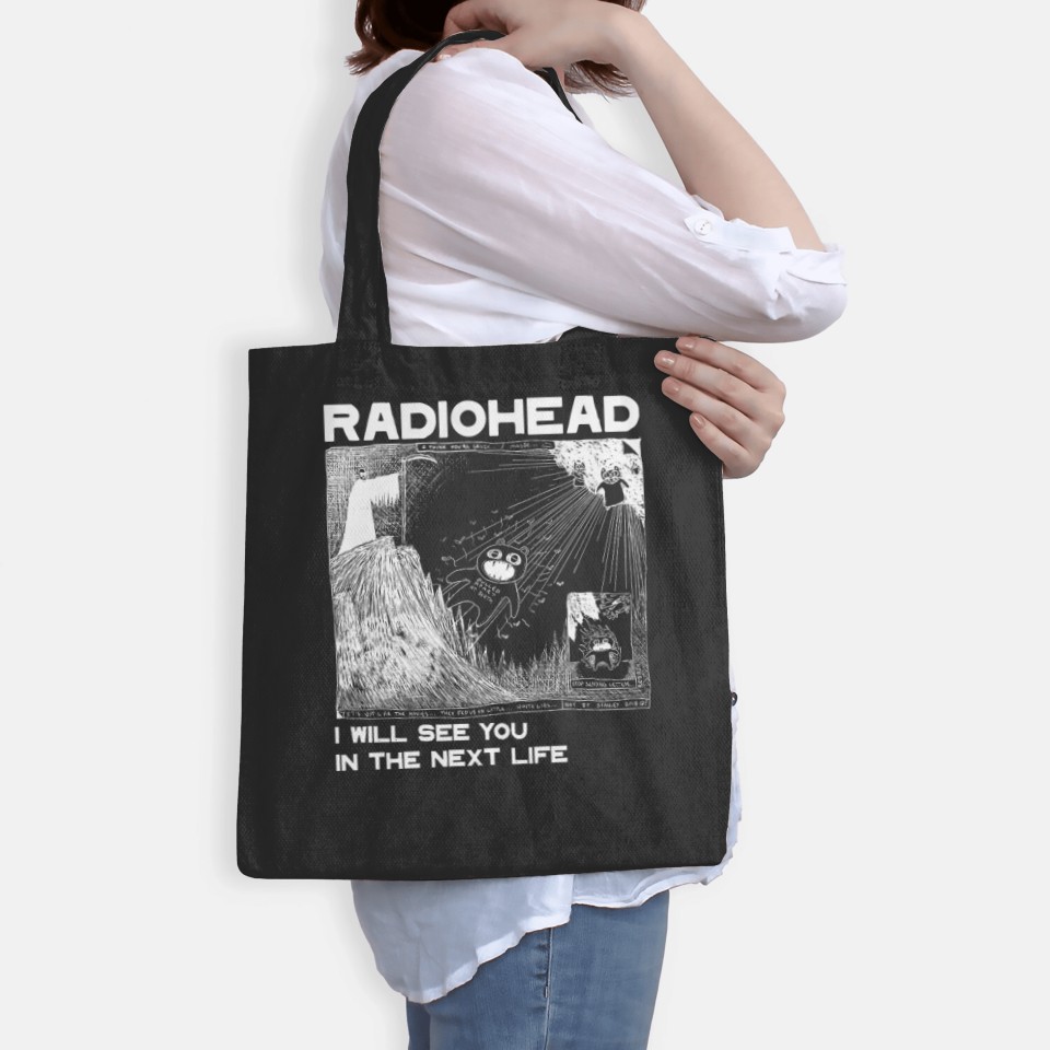 Radiohead , I will see you,Radiohead Kid a Next Life Radiohead Bags