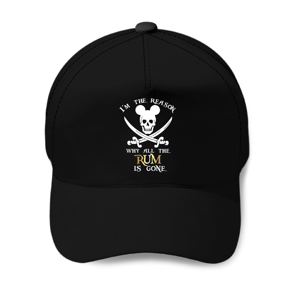 I'm the reason why the Rum is gone Baseball Caps | Disney vacation ...