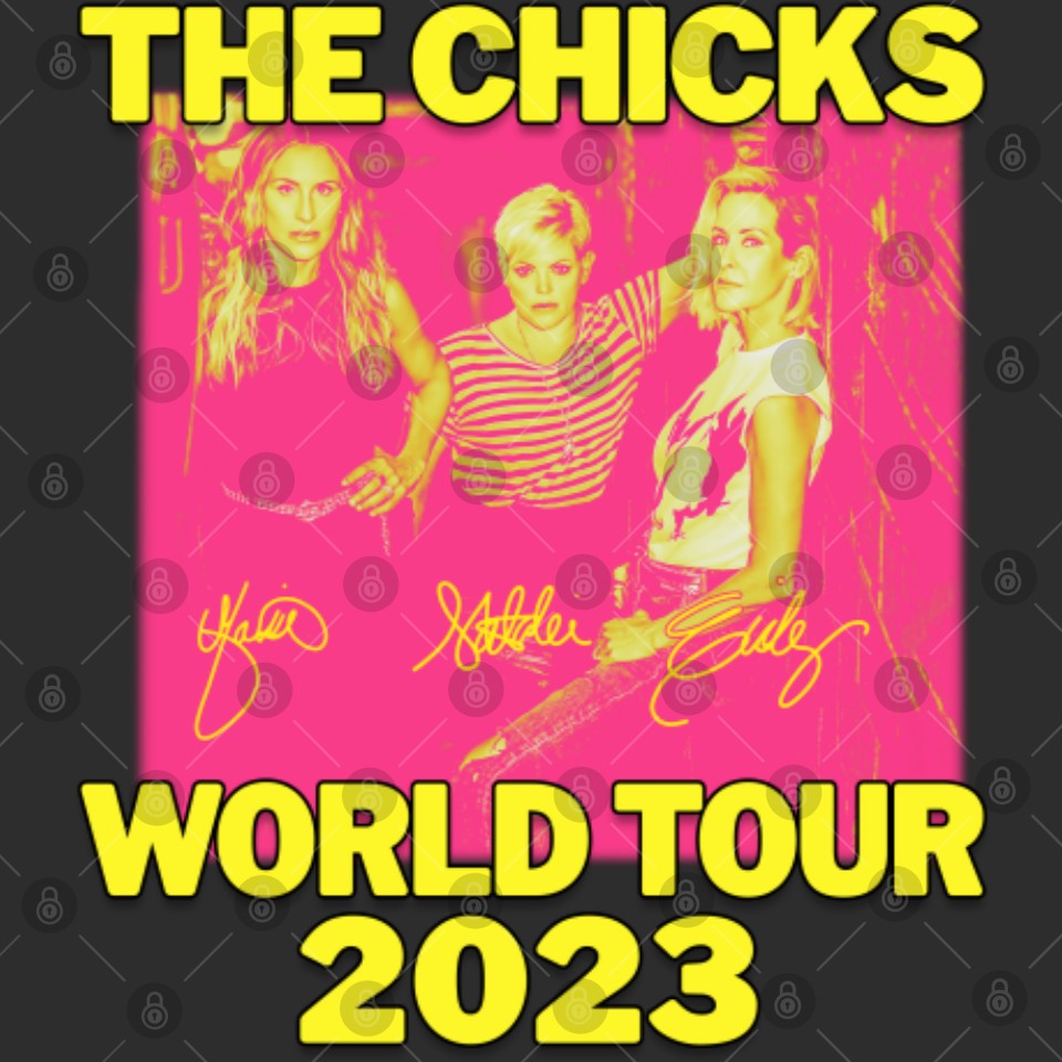 The Chicks 2023 World Tour Double Sided Sweatshirts, The Chicks 2023 Concert Double Sided Sweatshirts