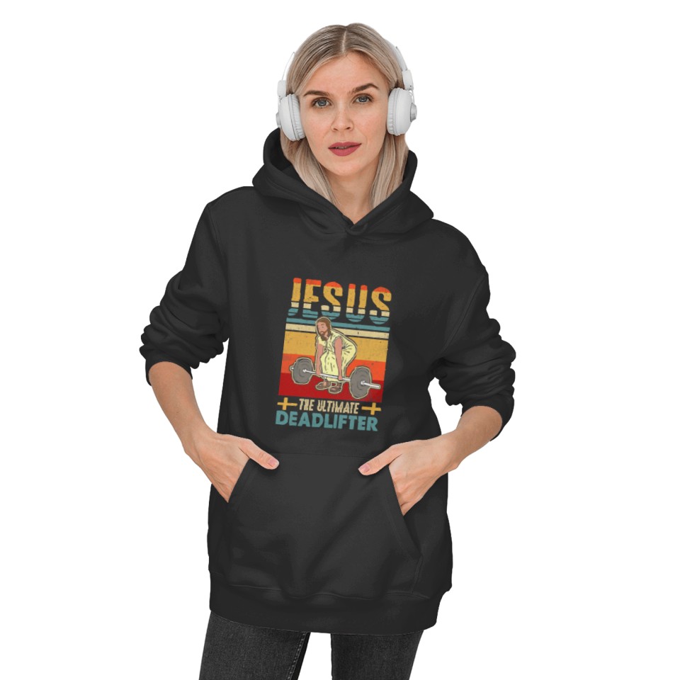Vintage Jesus The Ultimate Deadlifter Hoodies