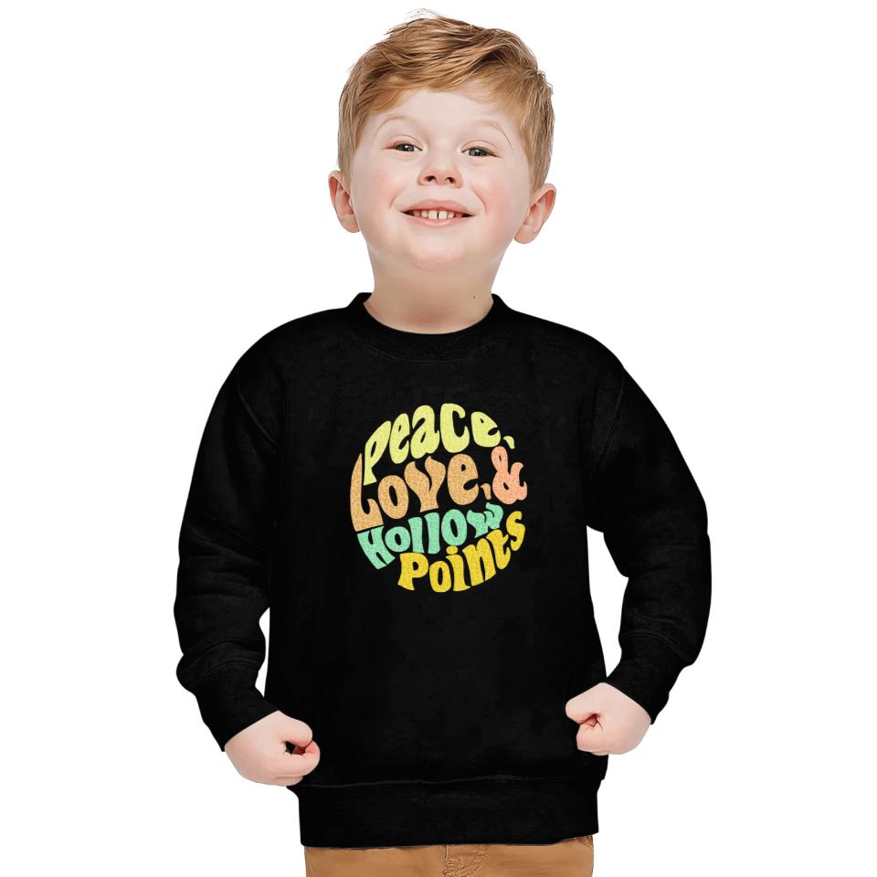 Peace Love And Hollow Points Sweatshirt