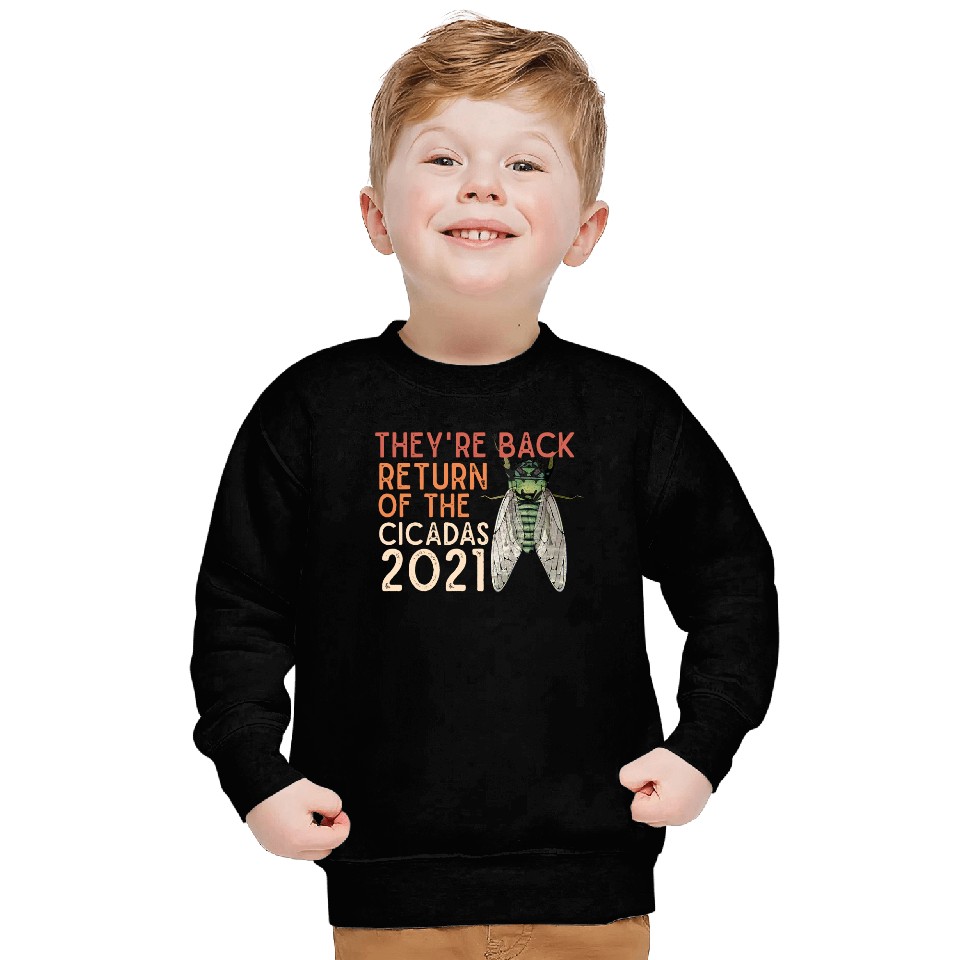 Cicada Men's Sweatshirt They're Back Return of Cicadas 2021