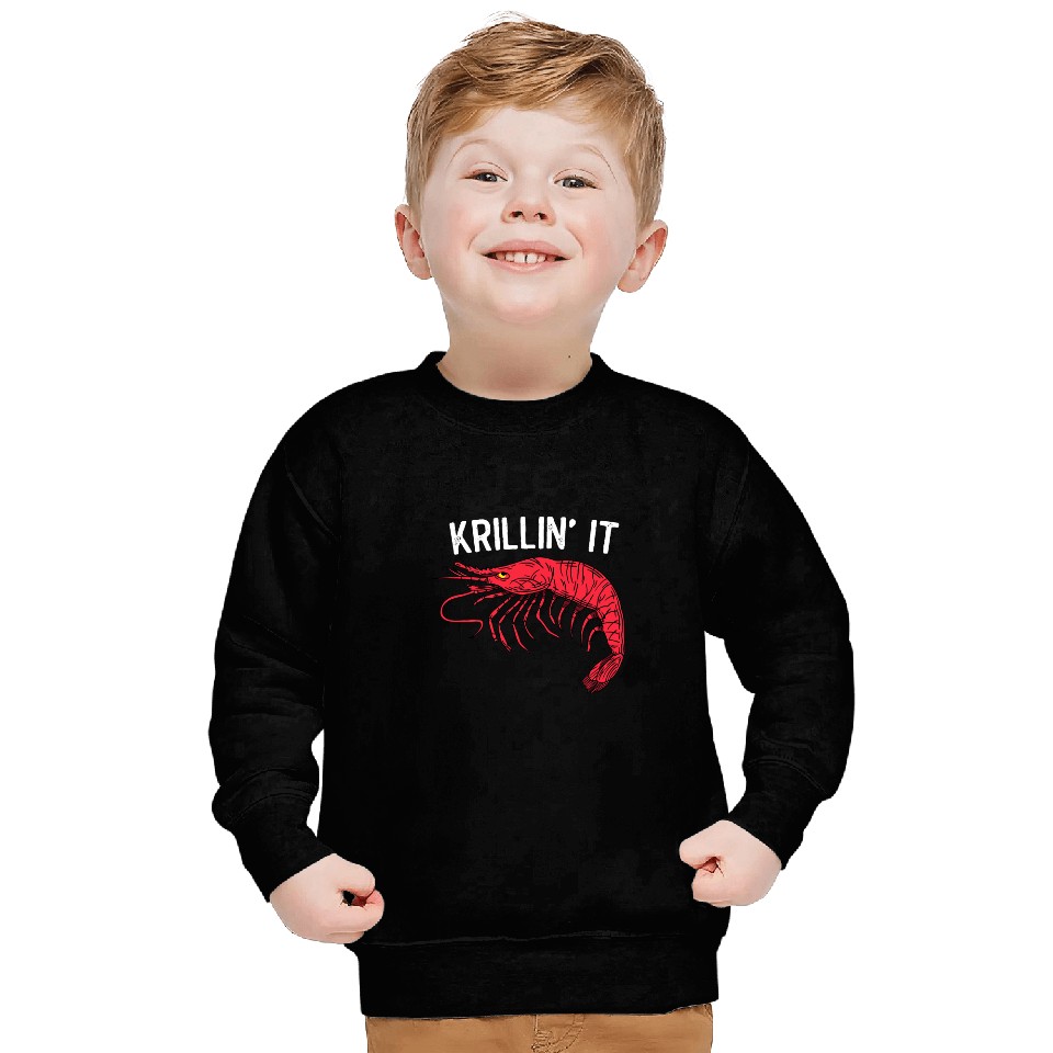 Shrimp Gift Krillin it Prawn seafood shrimp boil shellfish funny shrimp Sweatshirts