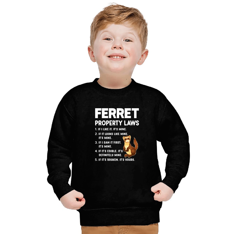 Ferret Gift Property Laws Funny Ferret Lover8 Sweatshirts