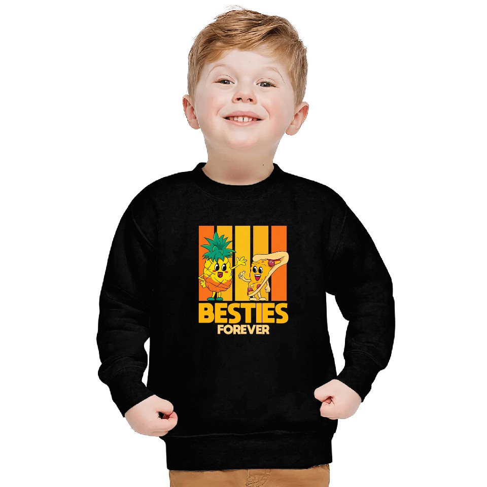 Besties Forever For bests Friend pineapples Pizza Sweatshirts