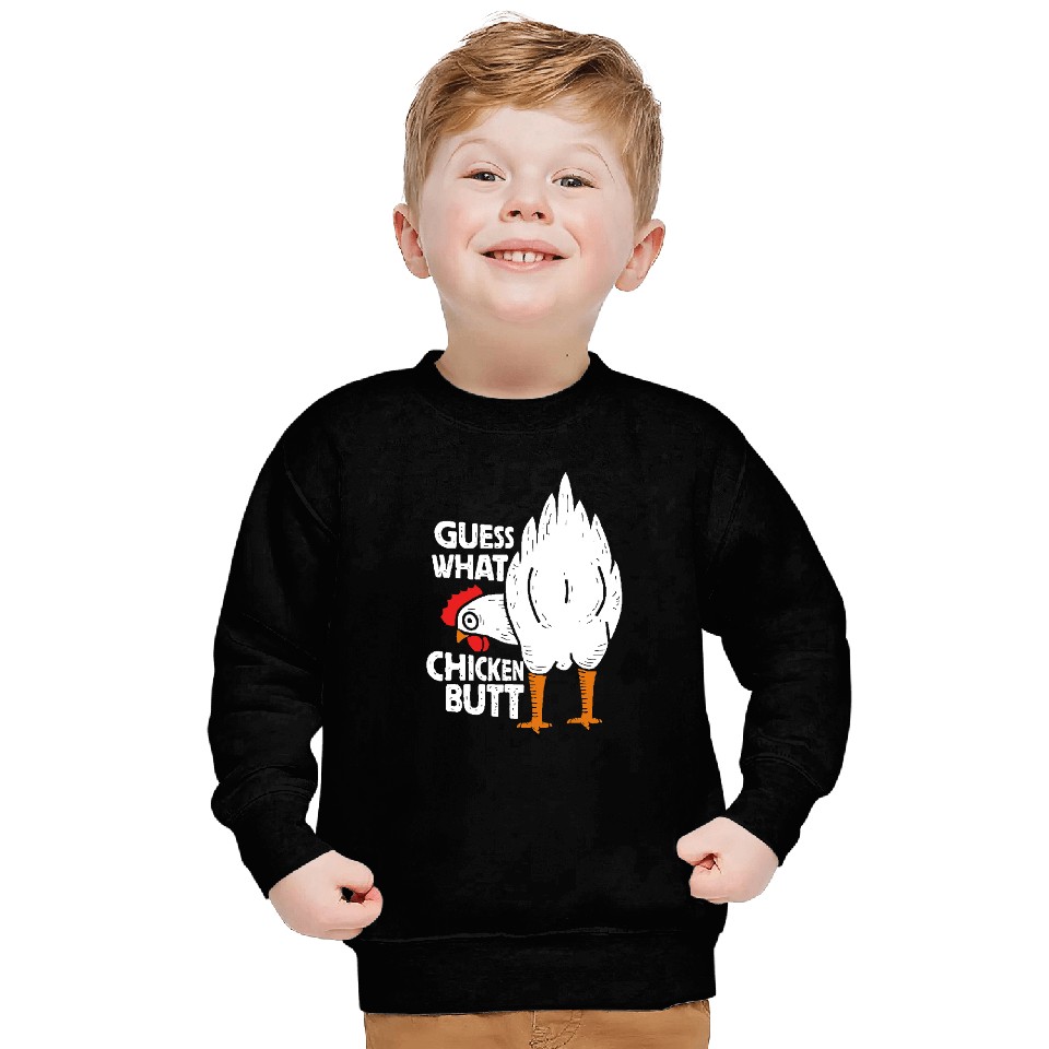 Chicken Poultry Funny Guess What Chicken Butt White Design 504 Sweatshirts