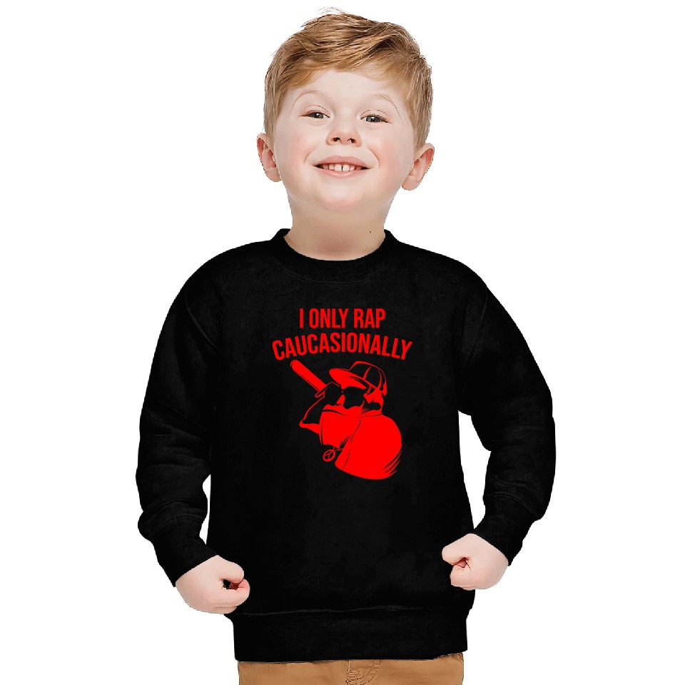 Funny I Rap Caucasionally HipHop Rap Gift Men Cool Rapping 9 Sweatshirts