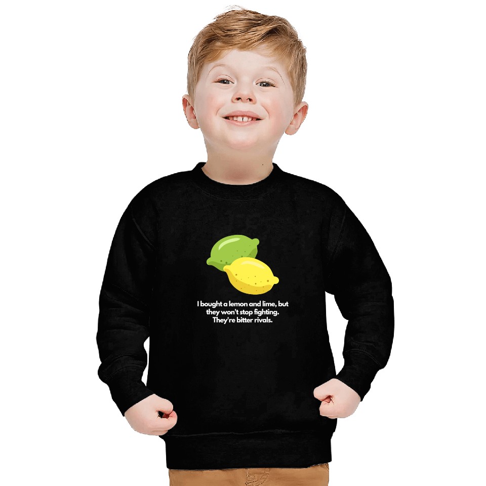 Lemon and lime wont stop fighting Sweatshirts