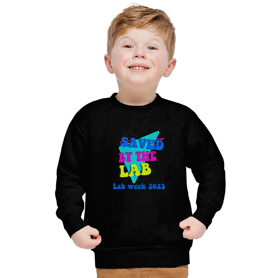 Saved By The Lab Lab Week Laboratory Day Sweatshirts