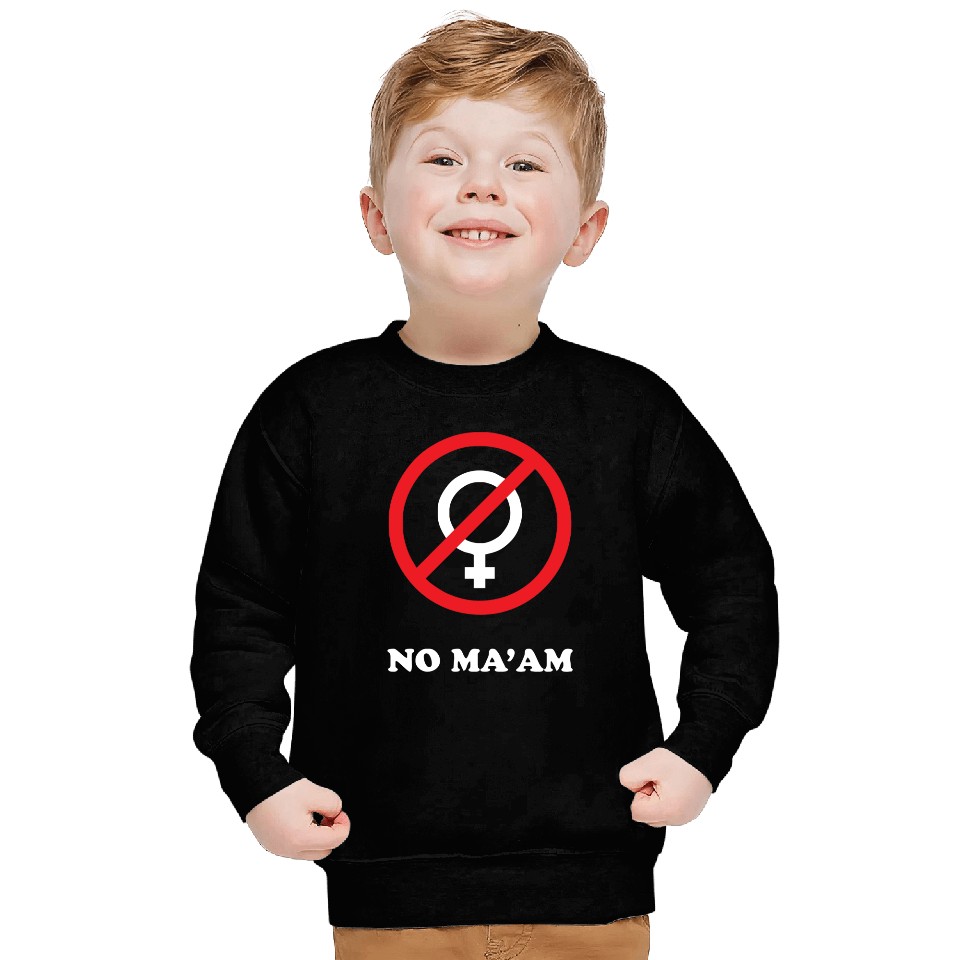No Maam , Al Bundy, fun Sweatshirts