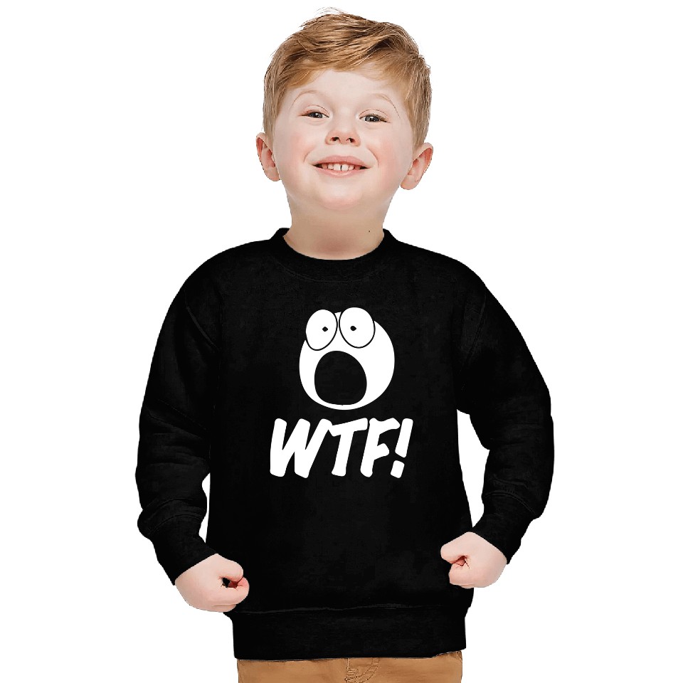 WTF! Sweatshirts