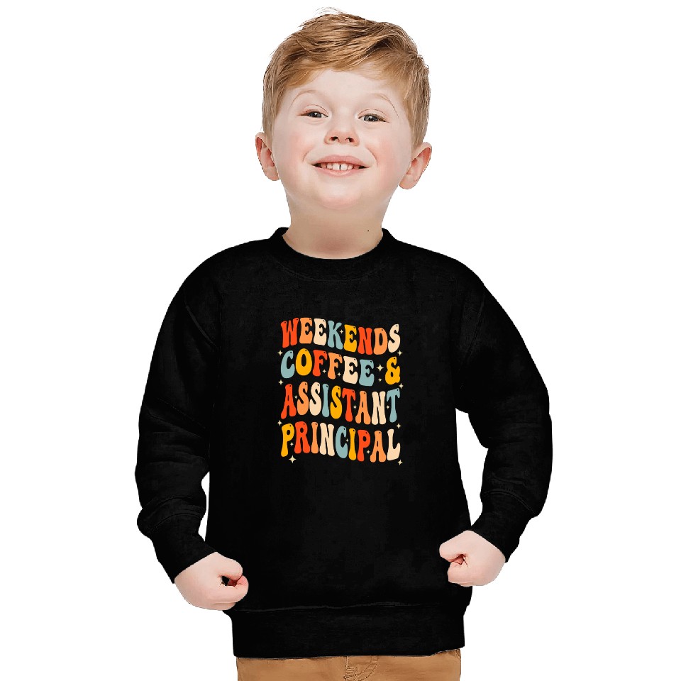 Weekends Coffee And Assistant Principal School Worker Groovy Sweatshirts