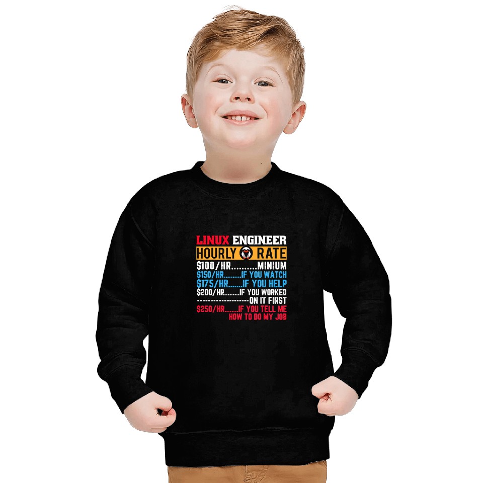 Linux Engineer Hourly Rate Computer Funny IT Developer Sweatshirts