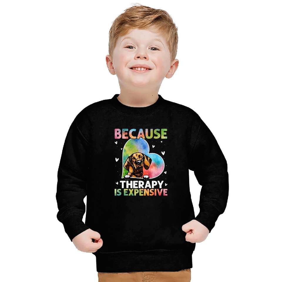 Dog Vizsla Because Therapy Is Expensive Vizsla Gift Sweatshirts