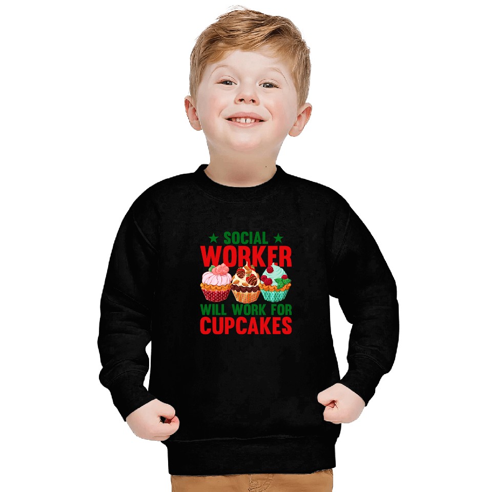 Social Worker Will Work For Cupcakes Social Worker Volunteer 2 Sweatshirts