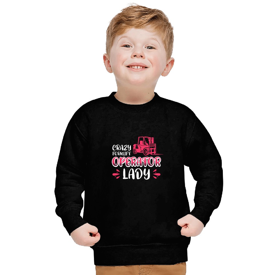 crazys Forklift Operator Lady Sweatshirts