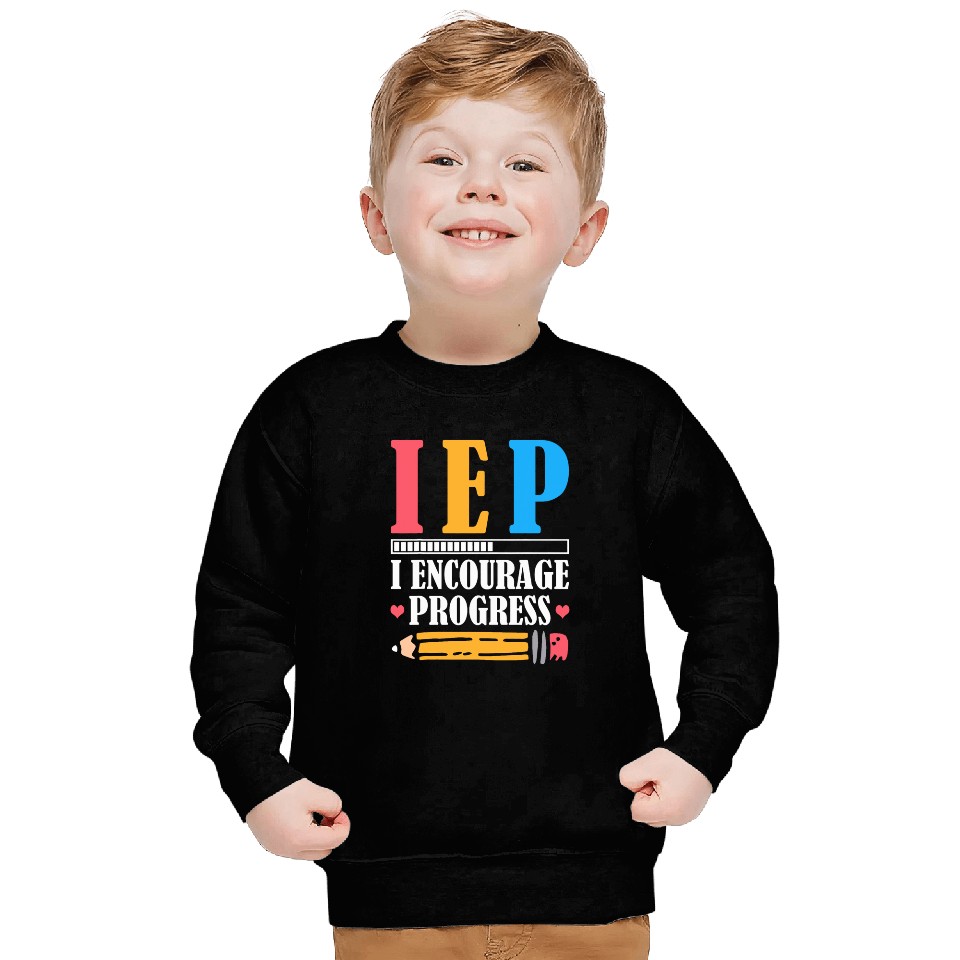 ABA Therapist I Encourage Progress Special Education Teacher Sweatshirts