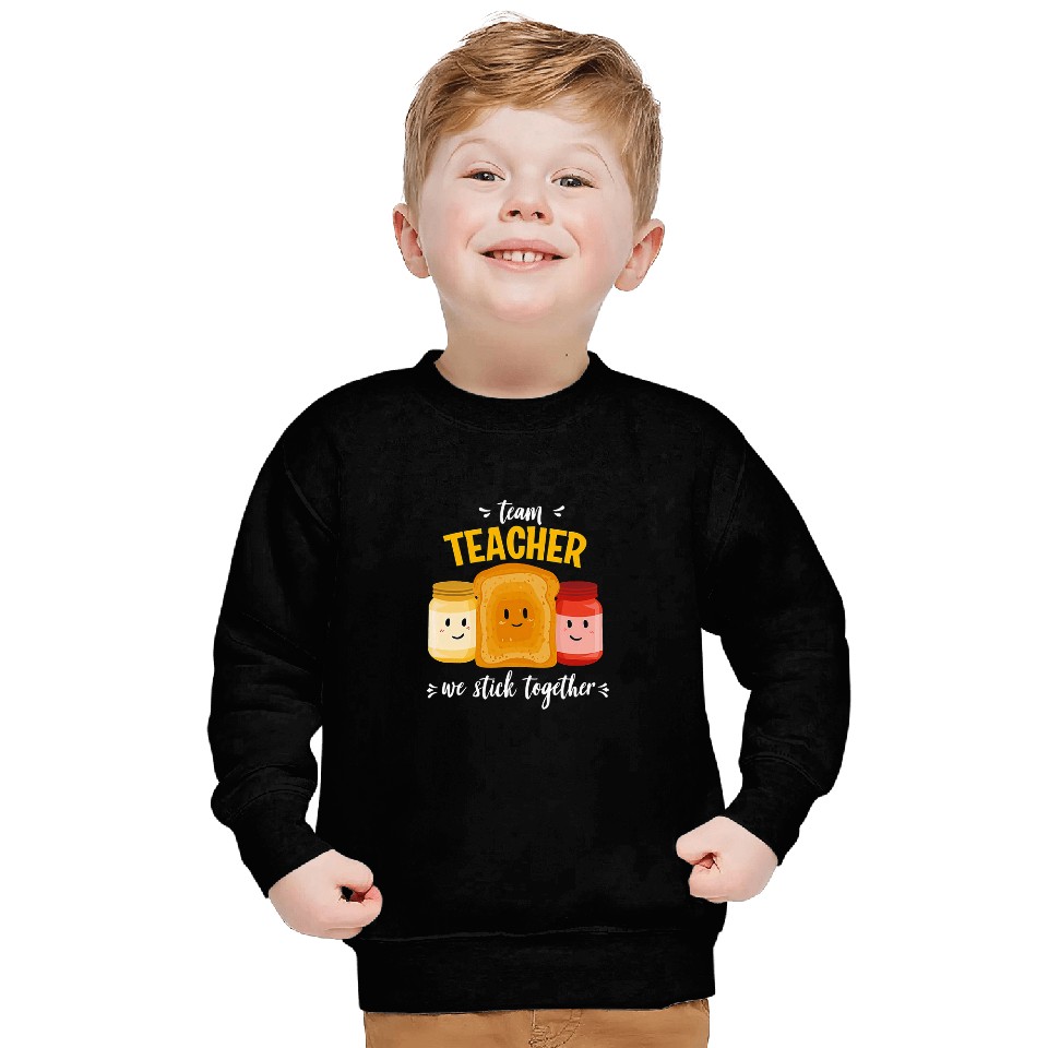 Team Teacher We Stick Together Bread Jam Teacher Student Sweatshirts