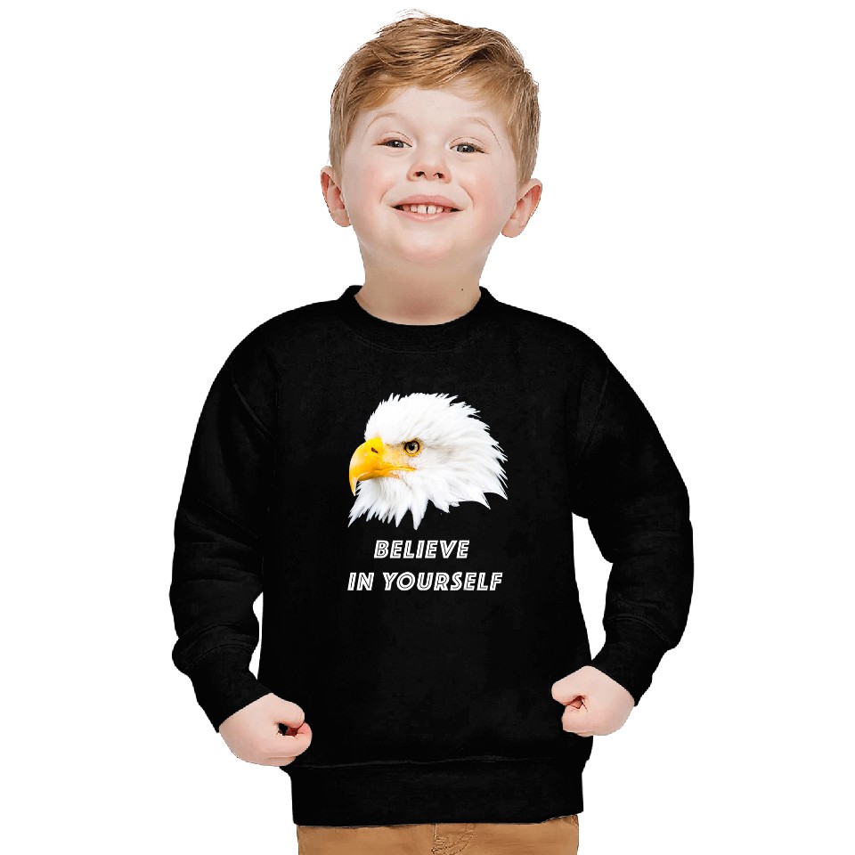 Bald Eagle Believe in yourself Sweatshirts