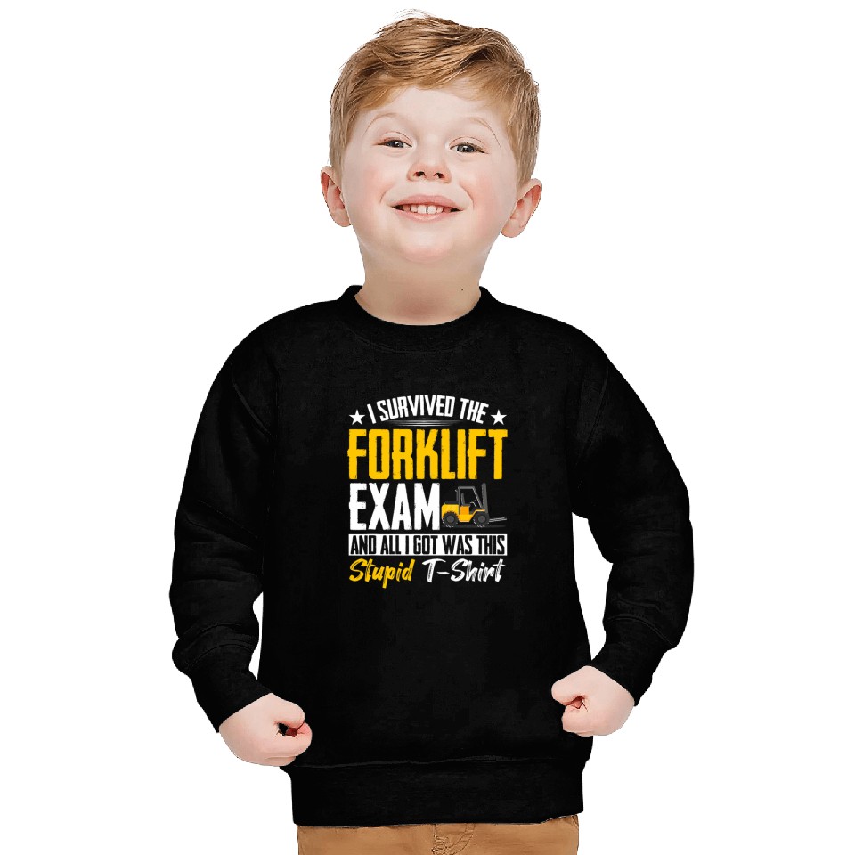 Forklift Driver Forklifter I Survived The Forklift Exam Sweatshirts