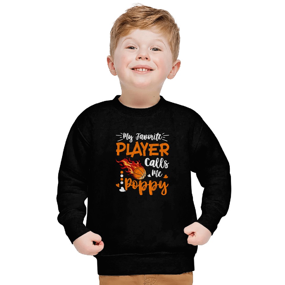 Funny Basketball My Favorite Basketball Player Calls Me Poppy Sweatshirts