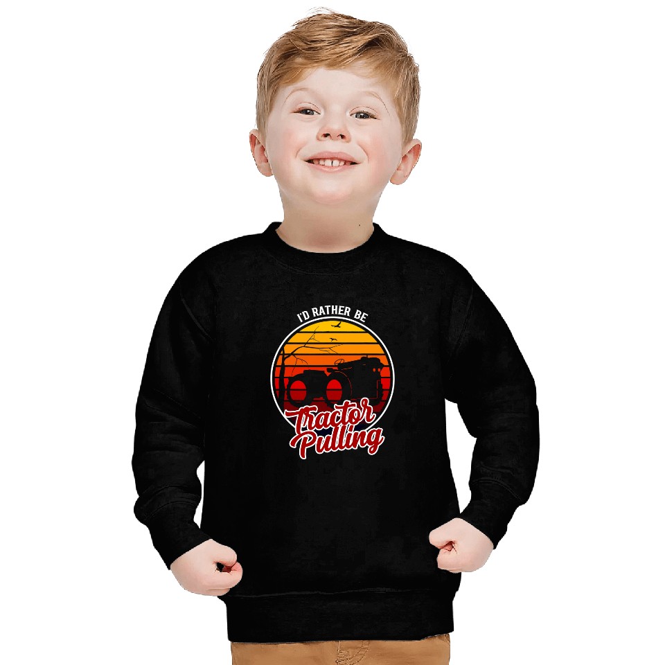 Tractor Fun driving Id Rather Be Tractor Pulling Clothing Tractor Pulling Sweatshirts
