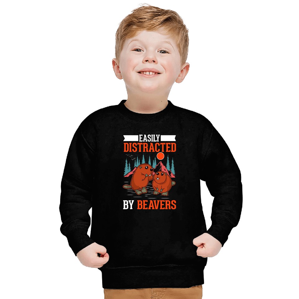 Beaver Pet Easily distracted by Beavers 01 7 Sweatshirts