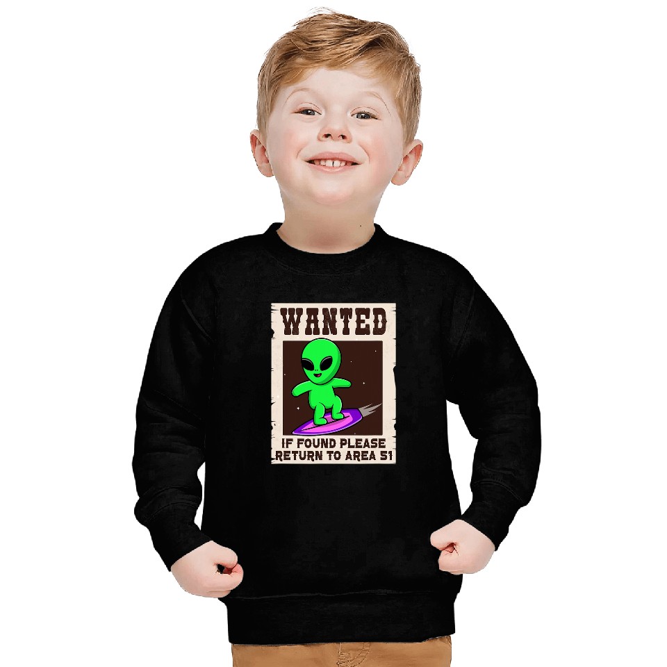 Aliens UFO Wanted If Found Return to Area 51 Funny Sweatshirts