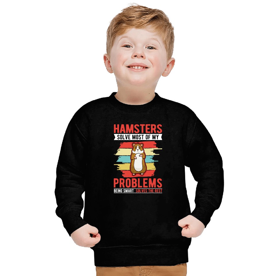 Hamster Pet solve most of my problems Hamster Wheel Sweatshirts
