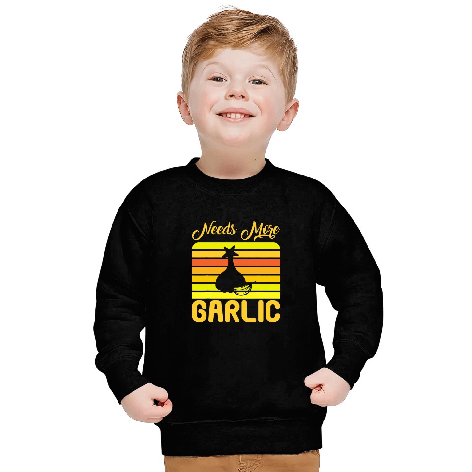 Funny Garlic Lover Chef Cooking Needs More Garlic Sweatshirts