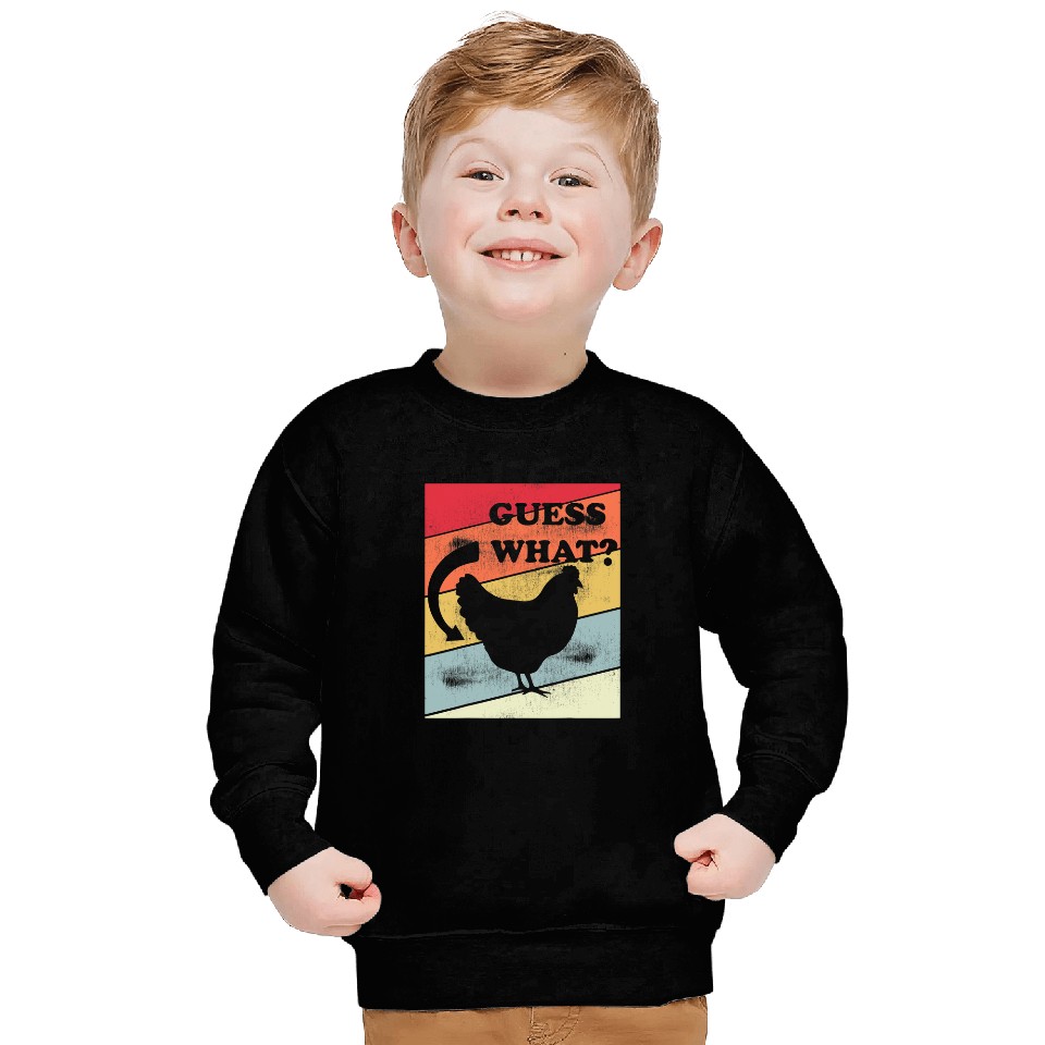 Chicken Pet Guess What Chicken Butt 32 Sweatshirts