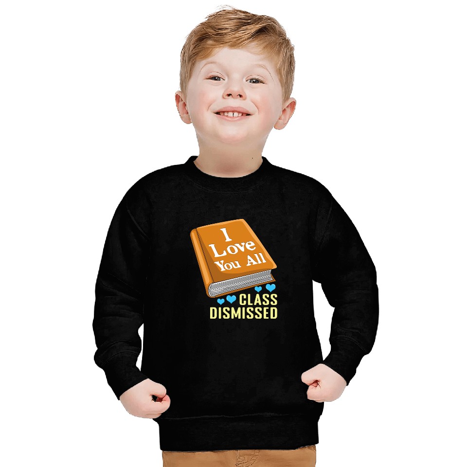 Book Fun Teacher Student Last School Class Dismissed Day Summer Sweatshirts