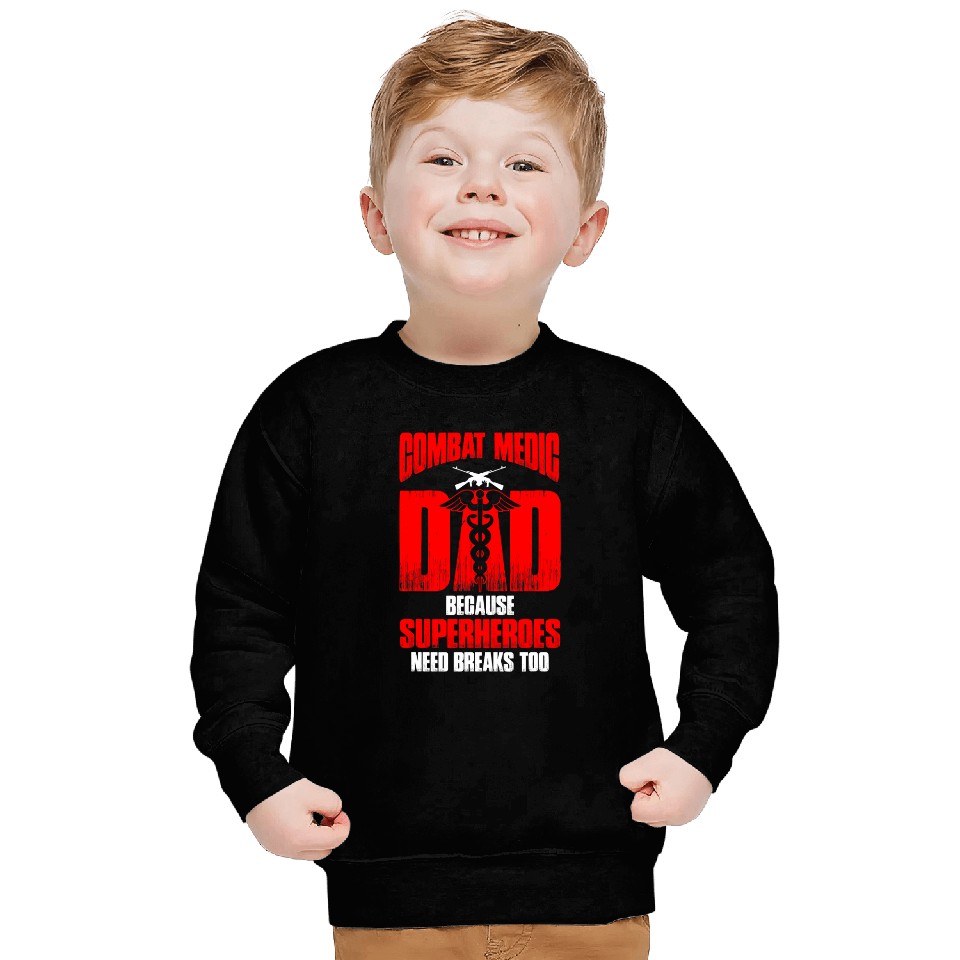 Mens Combat Medic Dad Because superheroes need breaks too 1 Sweatshirts