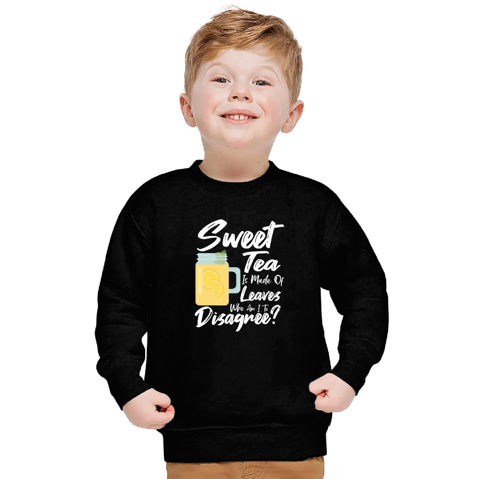 Funny Sweet Tea Leaves Sweet Tea Leaf Tea Drinker Sweatshirts