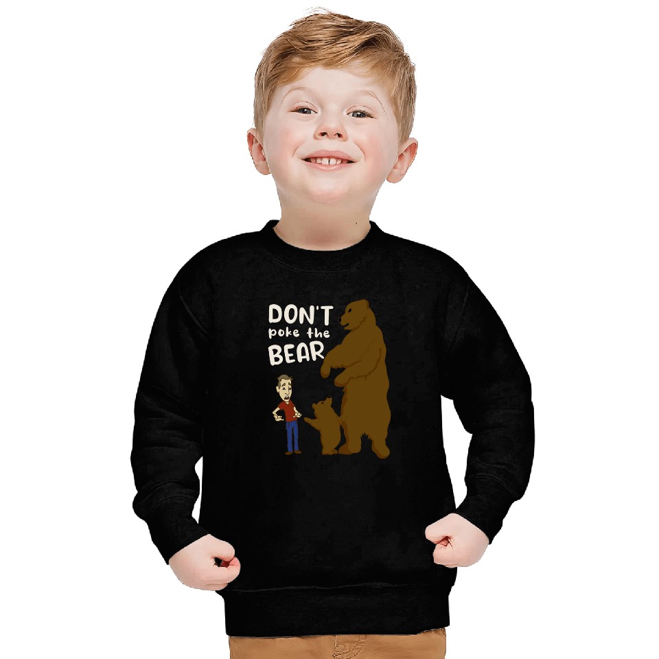 Bear Pet Don t Poke Mama Papa Bear 11 Sweatshirts