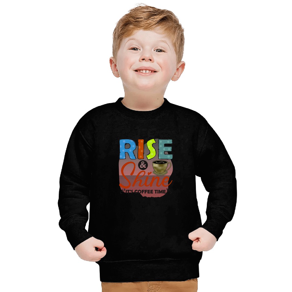 Coffee Fun vintages Coffee Rise Shine Jesus Christ Plus Size Sweatshirts