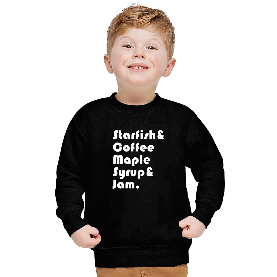 Coffee Fun Starfish Coffee Maple Syrup Jam 1 Sweatshirts