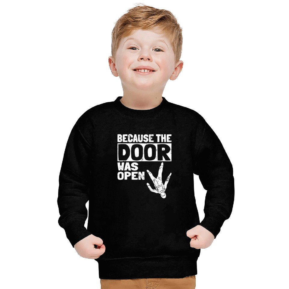 Because The Door Was Open Skydiving Pun Parachutist Skydiver 3 Sweatshirts