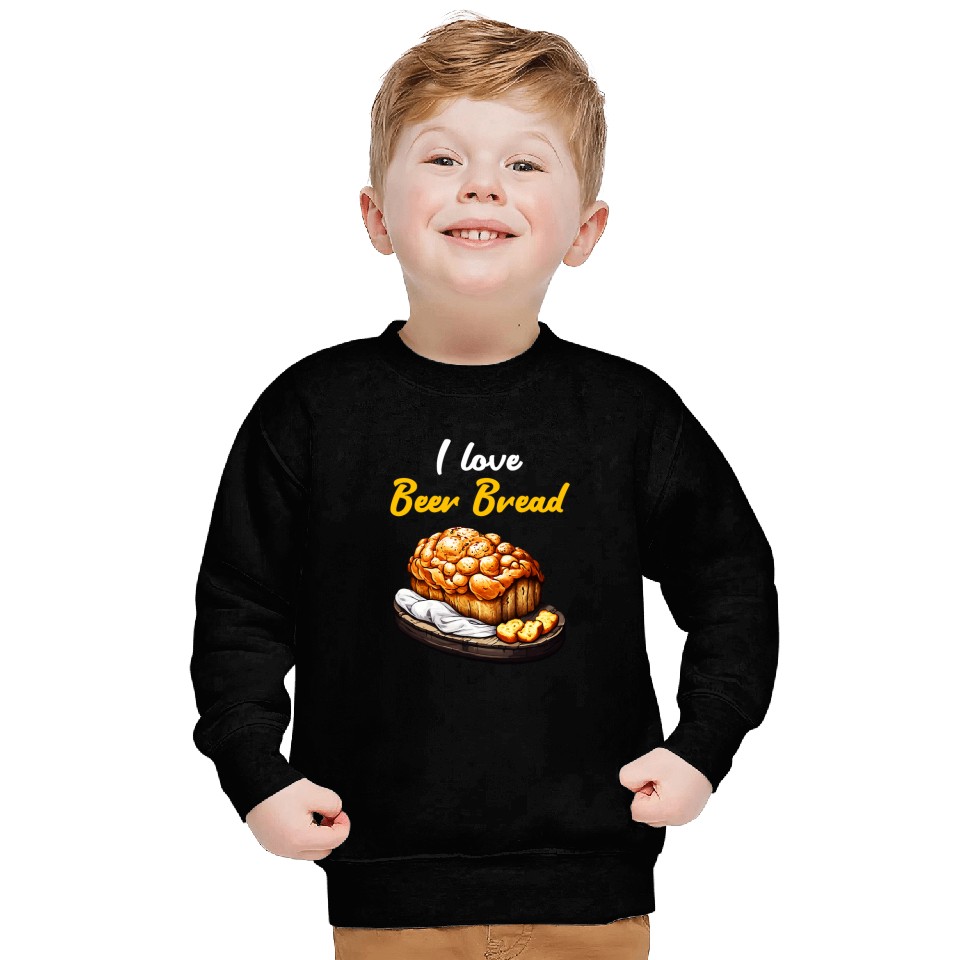 Beer Fun Beer Bread Beer and Bread Mix for a Beer Enthusiast 3 Sweatshirts