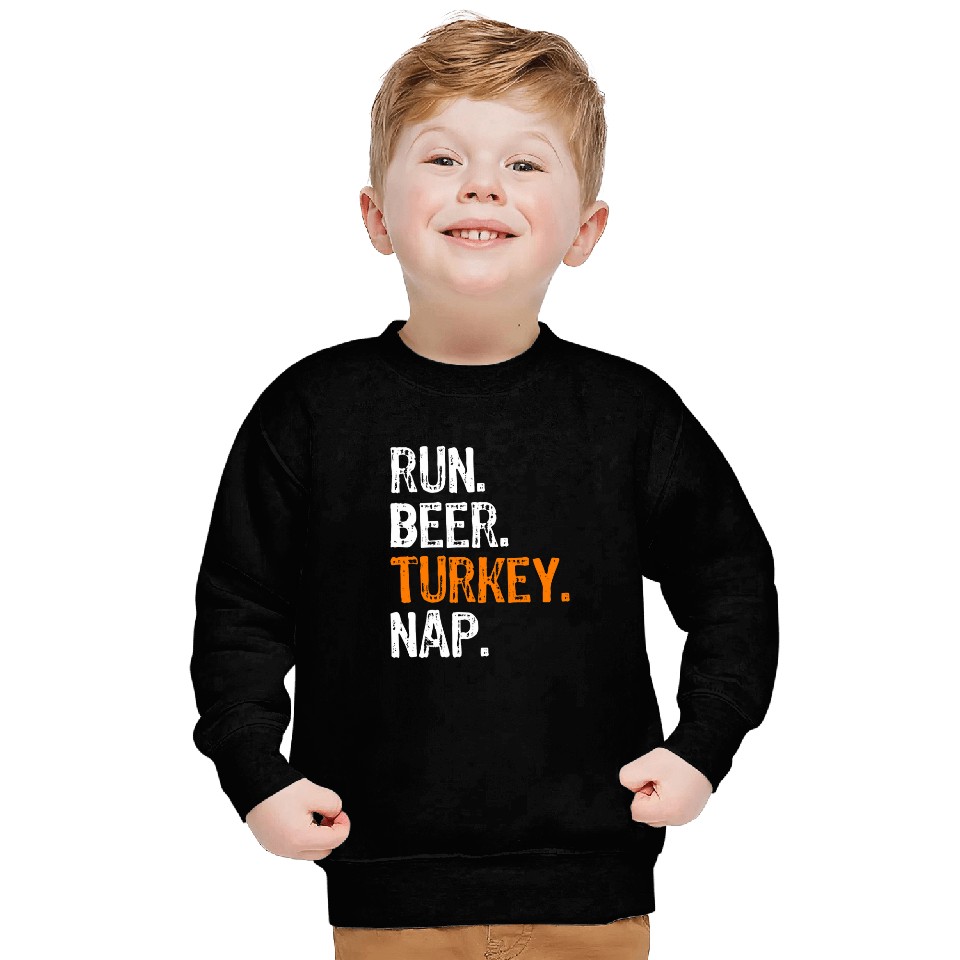 Beer Fun Run Beer Turkey Nap Running Thanksgiving Funny Sweatshirts