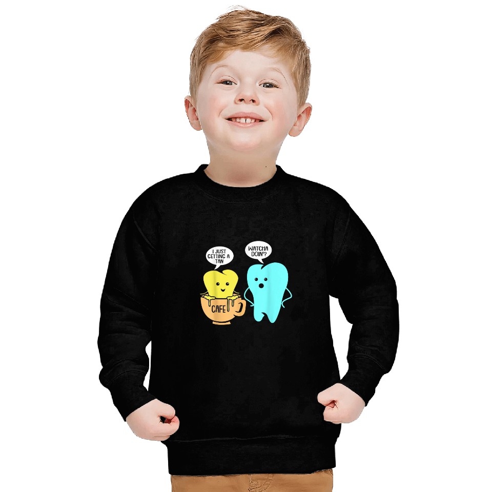 Coffee Fun Teeth Coffee Getting A Tan Dental Assistant Sweatshirts