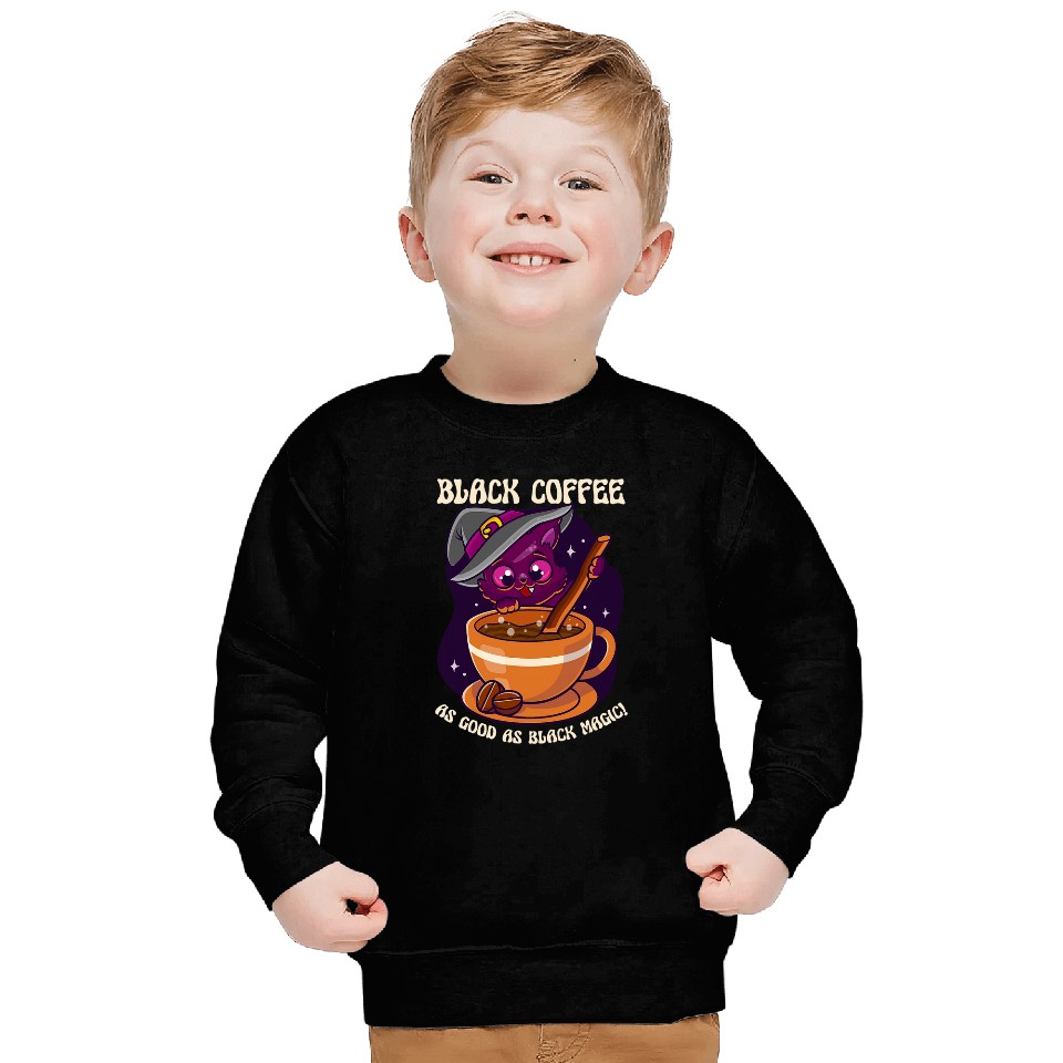 Coffee Fun Black Coffee As Good As Black Magic Drink Coffee Sweatshirts