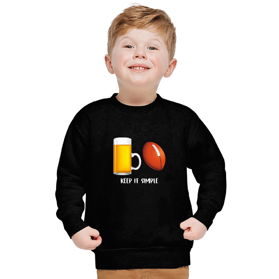 Beer Fun Keep It Simple Beer Football Funny Common Sweatshirts