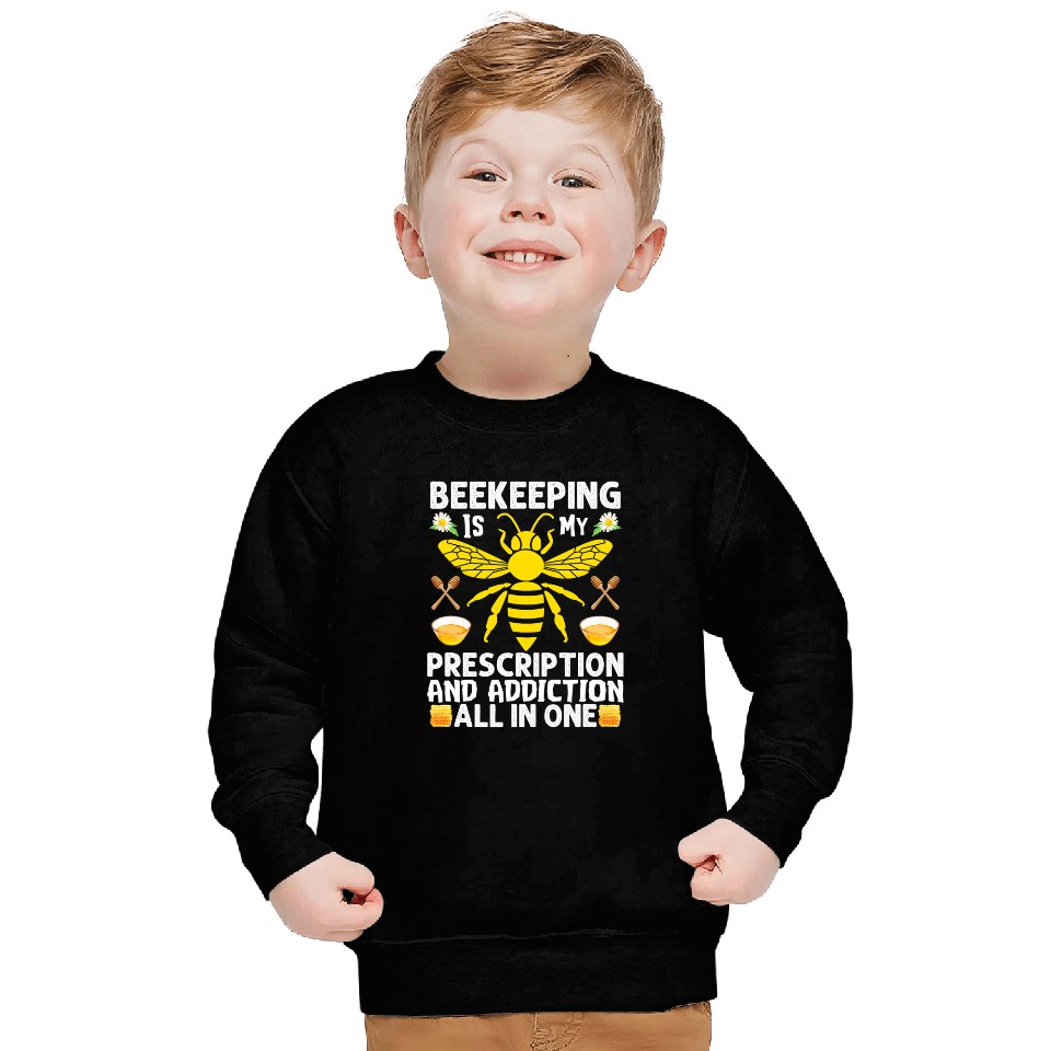 Prescription Addiction Bee Lover Beekeeping Beekeeper Sweatshirts