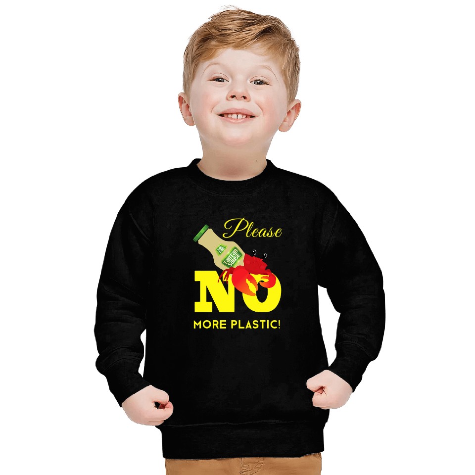 No More Plastic Help Sea Animals Environment Awareness Sweatshirts