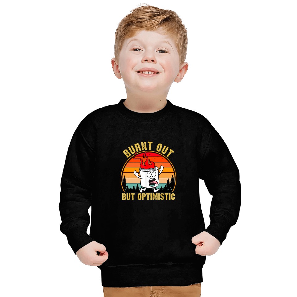 Burnt Out But Optimistic Cute Marshmallow For Camping 3 Sweatshirts
