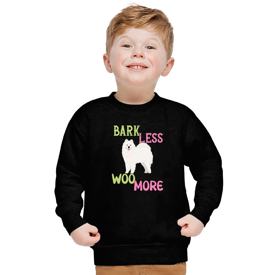 Dog Samoyed Bark less Woo more Samoyed Sweatshirts