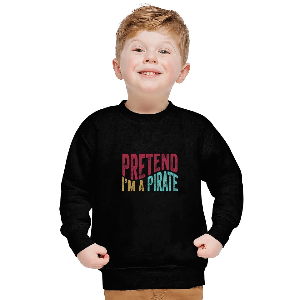 Retro Pretend Im A Pirate Costume Party Funny Halloween Sweatshirts