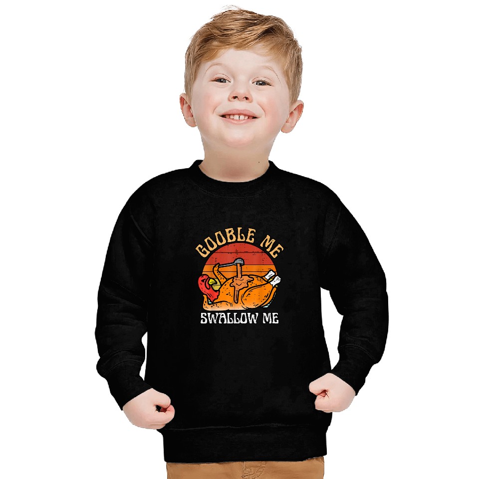 Retro Gobble Me Swallow Me Funny Dinner Thanksgiving Turkey Sweatshirts